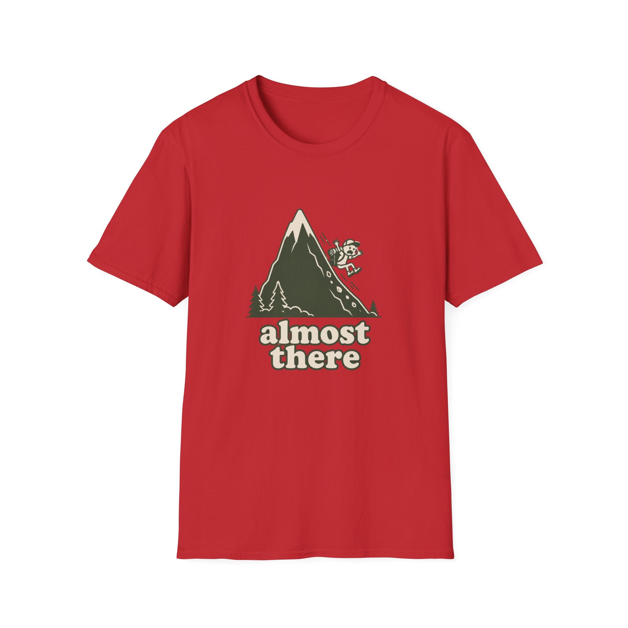Almost there T-Shirt