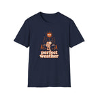 Perfect weather T-Shirt