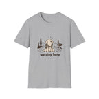 We stop here T-Shirt