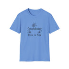 This is fine  T-Shirt