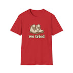We tried T-Shirt