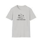 i live here now T-Shirt