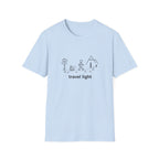 Travel light T-Shirt