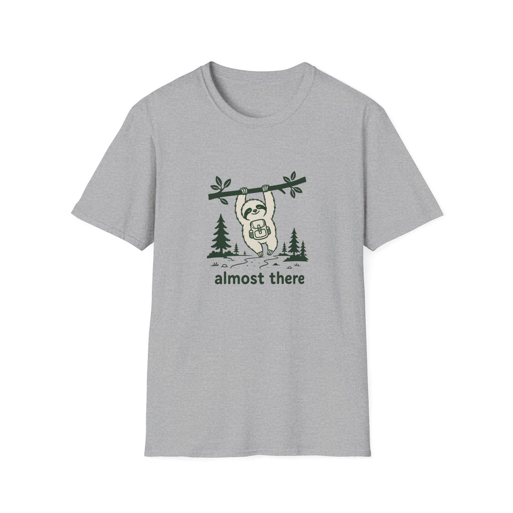 Almost there T-Shirt
