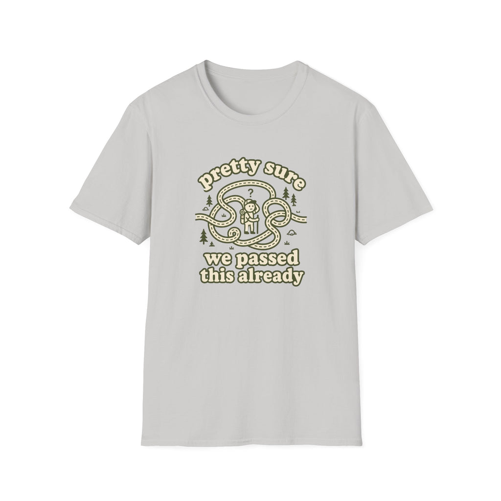 Pretty sure we passed this already T-Shirt