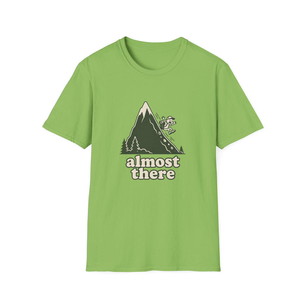Almost there T-Shirt