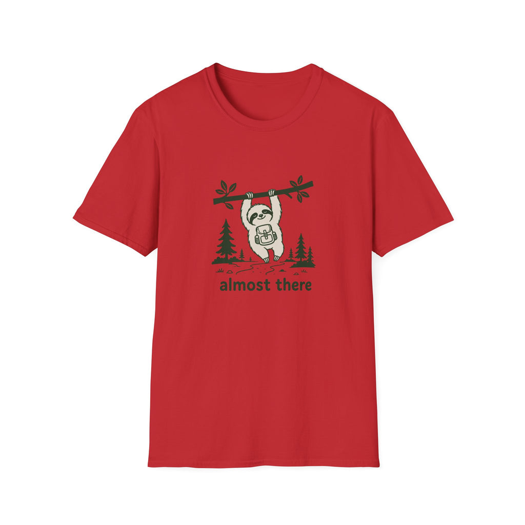 Almost there T-Shirt