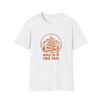Why is it like this T-Shirt