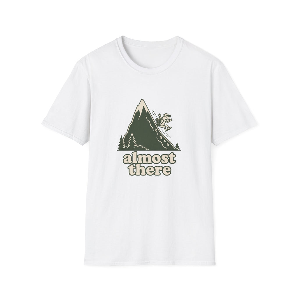 Almost there T-Shirt