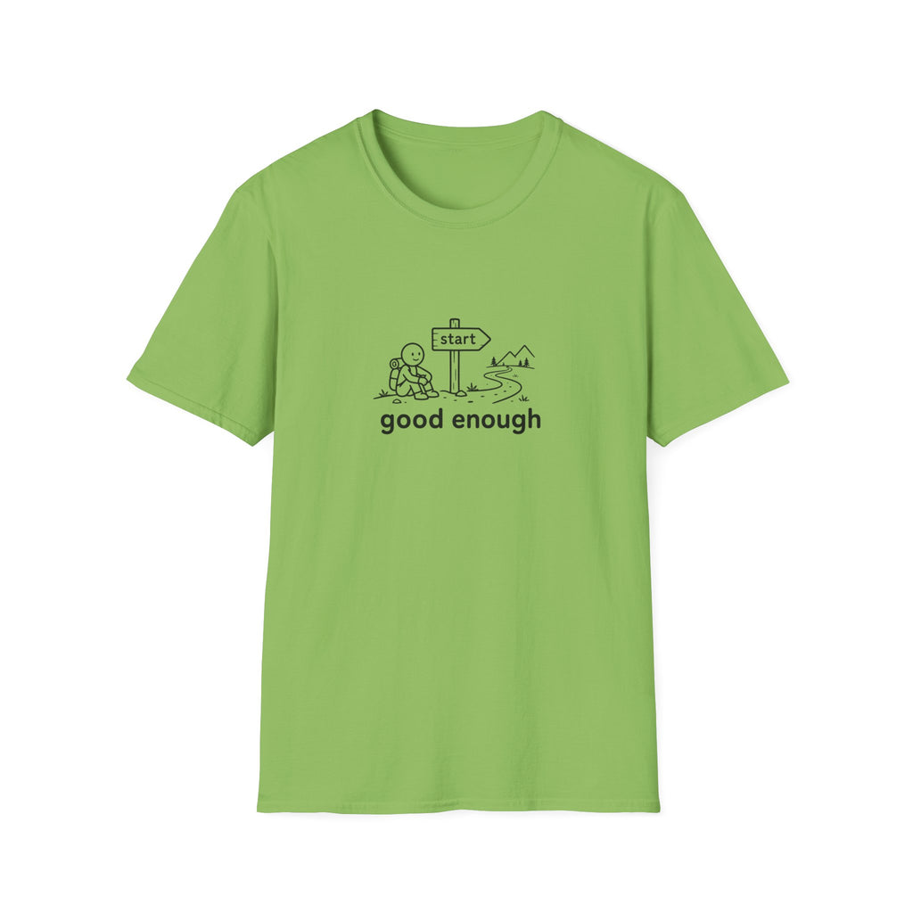 Good enough T-Shirt