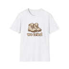 We tried T-Shirt