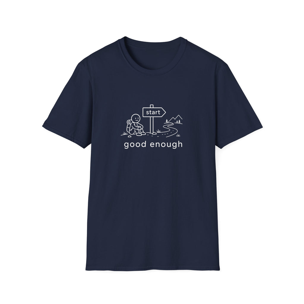 Good enough T-Shirt