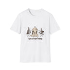 We stop here T-Shirt