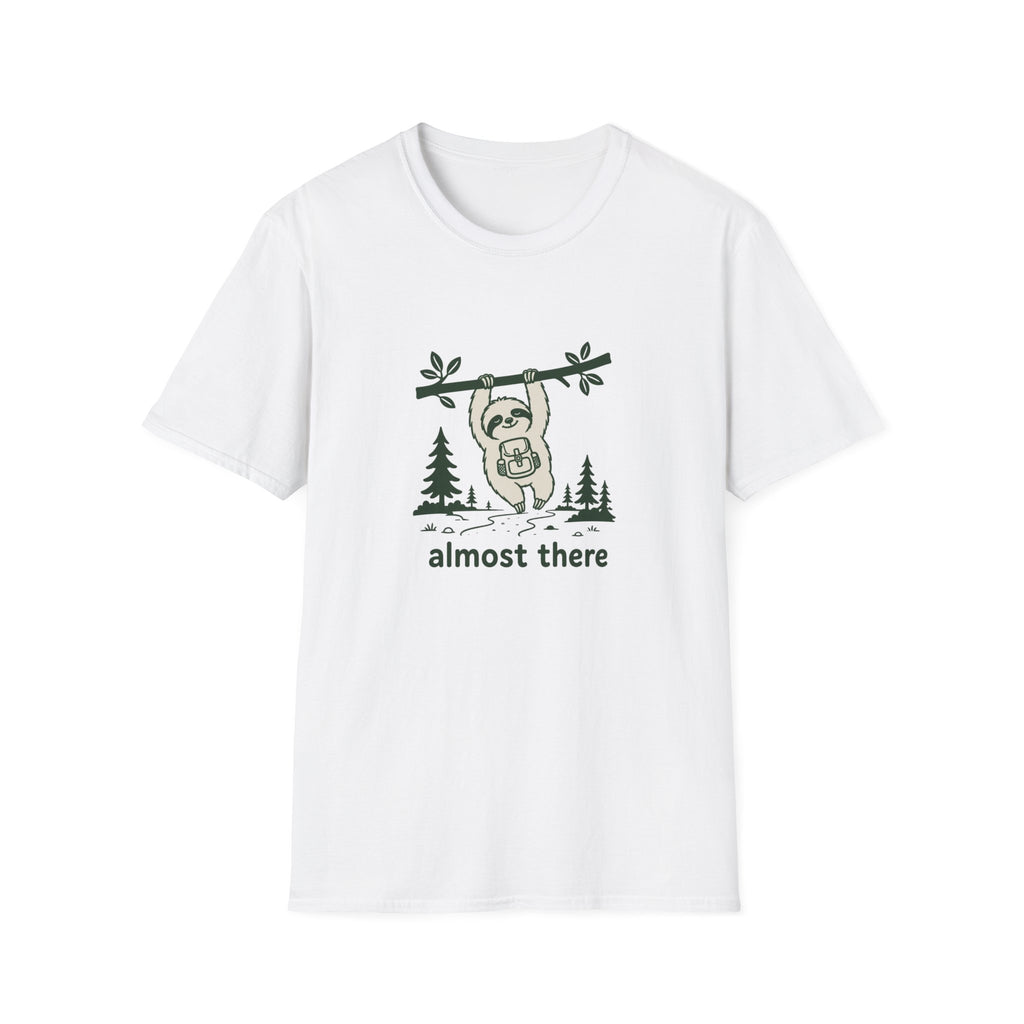 Almost there T-Shirt