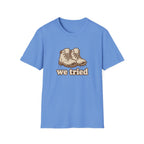 We tried T-Shirt