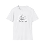 i live here now T-Shirt