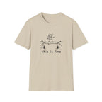 This is fine  T-Shirt