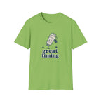 Great timing T-Shirt