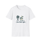 This feels right T-Shirt