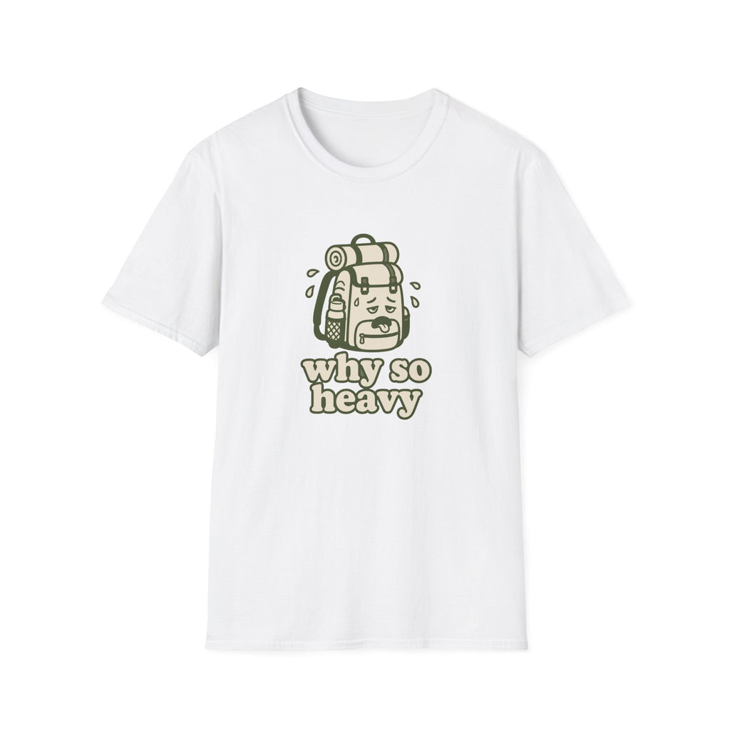 Why so heavy T-Shirt