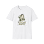Why so heavy T-Shirt