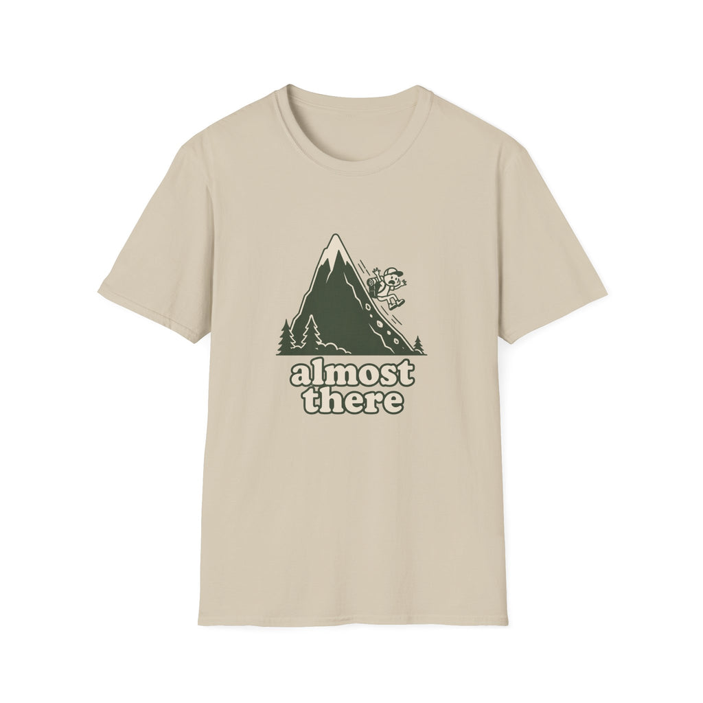 Almost there T-Shirt