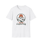 Keep exploring T-Shirt