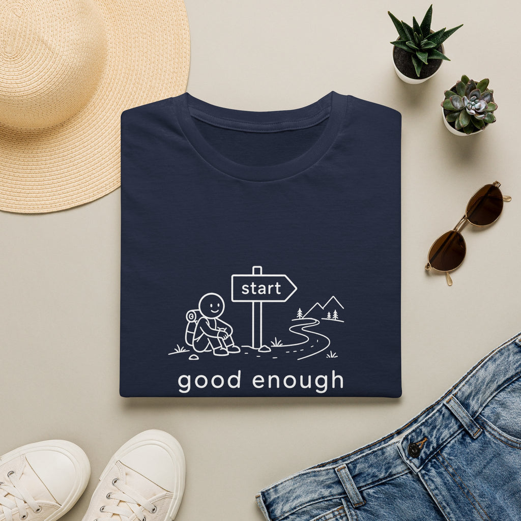 Good enough T-Shirt