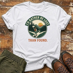 I'd Rather Be Lost T-Shirt