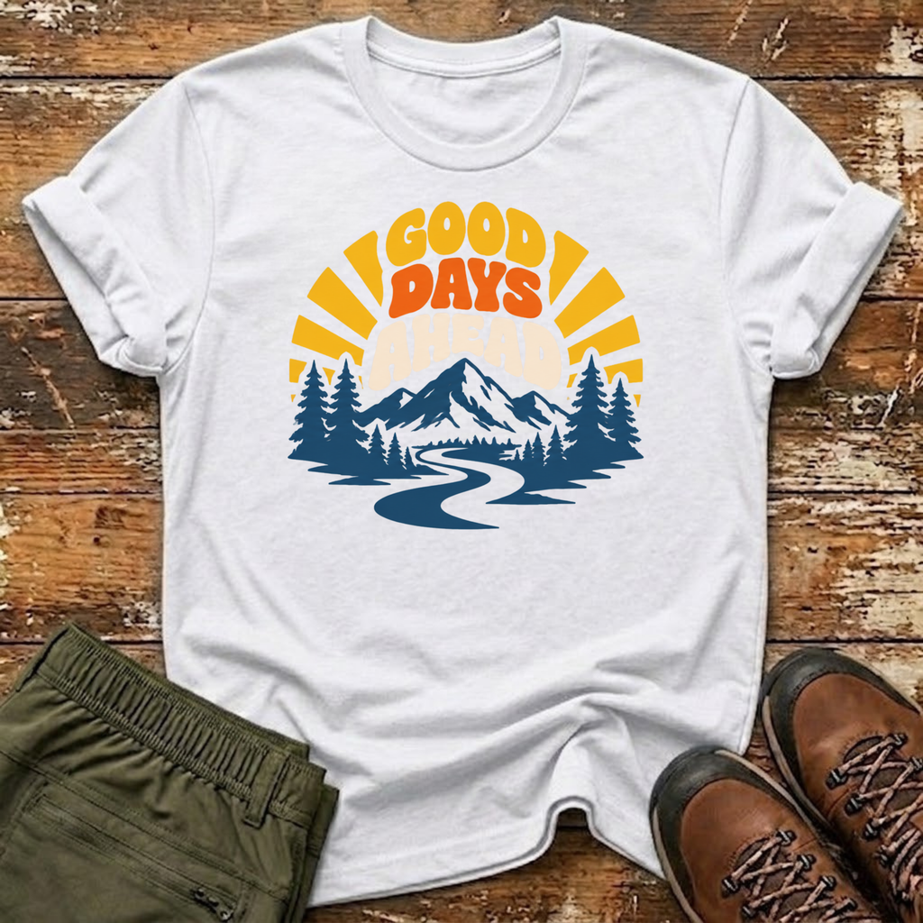 Good Days Ahead T-Shirt