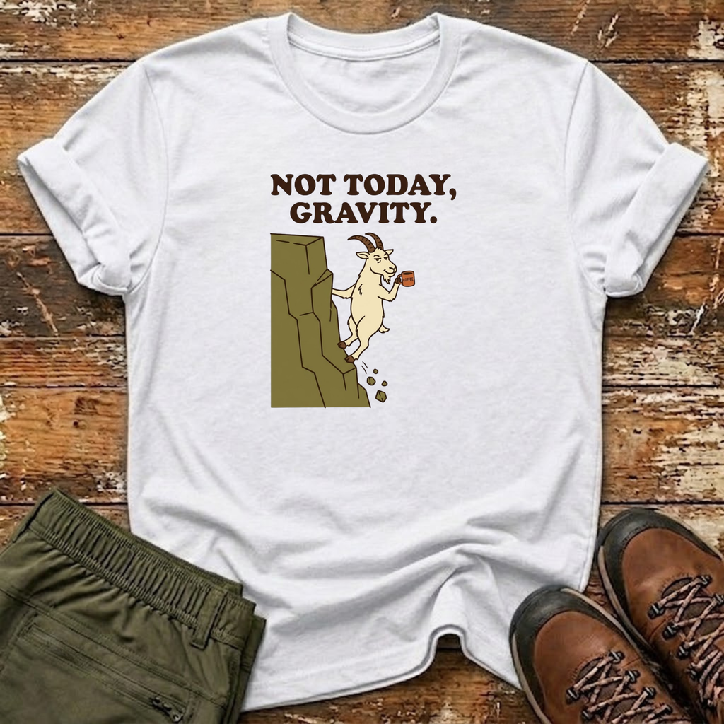Not Today Gravity T-Shirt