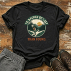 I'd Rather Be Lost T-Shirt