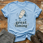 Great timing T-Shirt