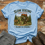 Slow is strong T-Shirt