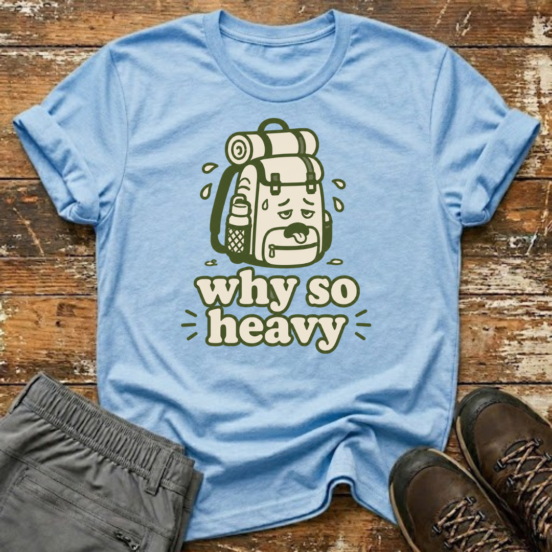 Why so heavy T-Shirt