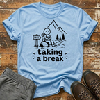 Taking a break T-Shirt