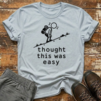 Thought this was easy T-Shirt