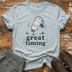 Great timing T-Shirt