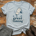Great timing T-Shirt