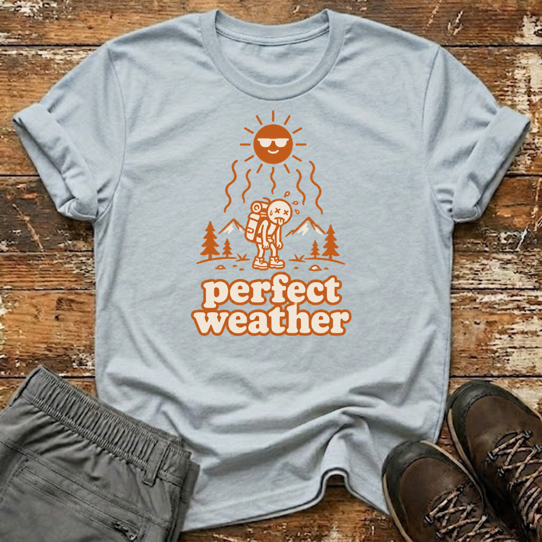 Perfect weather T-Shirt