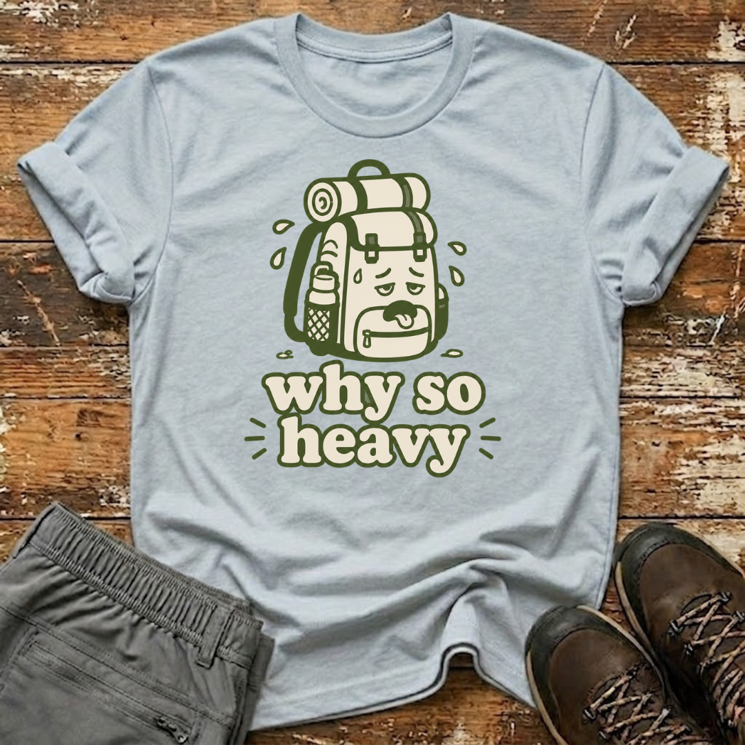Why so heavy T-Shirt
