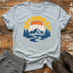 Good Days Ahead T-Shirt