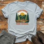 Less Rush T-Shirt