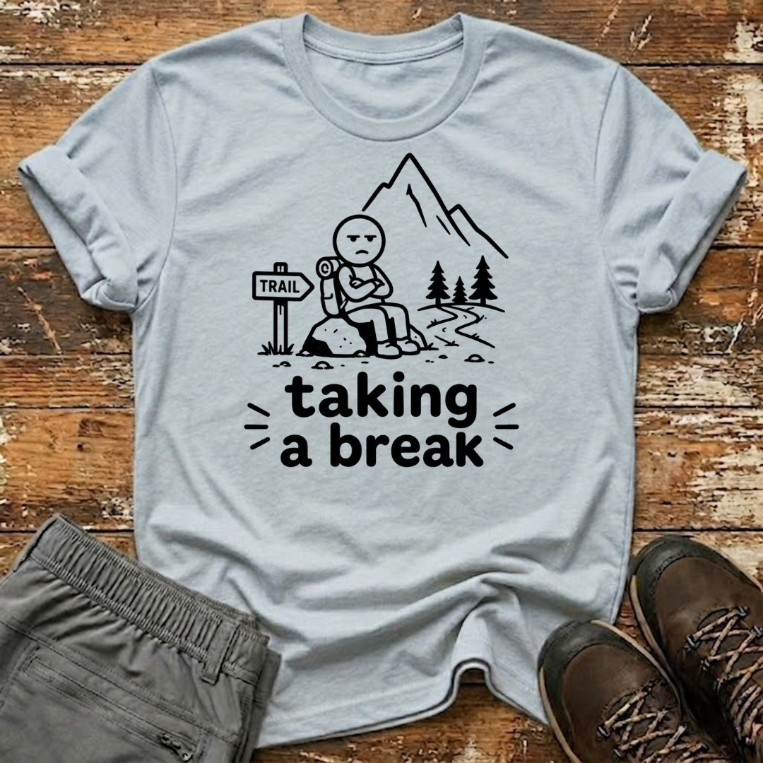 Taking a break T-Shirt