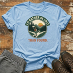 I'd Rather Be Lost T-Shirt
