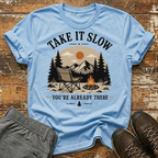 Take it slow T-Shirt