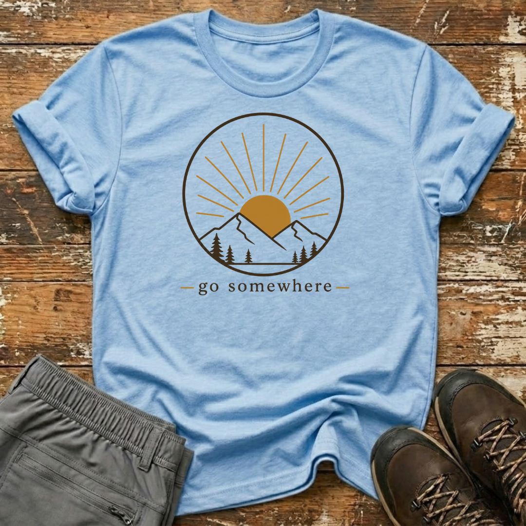 Go somewhere T-Shirt