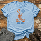 Layering season T-Shirt