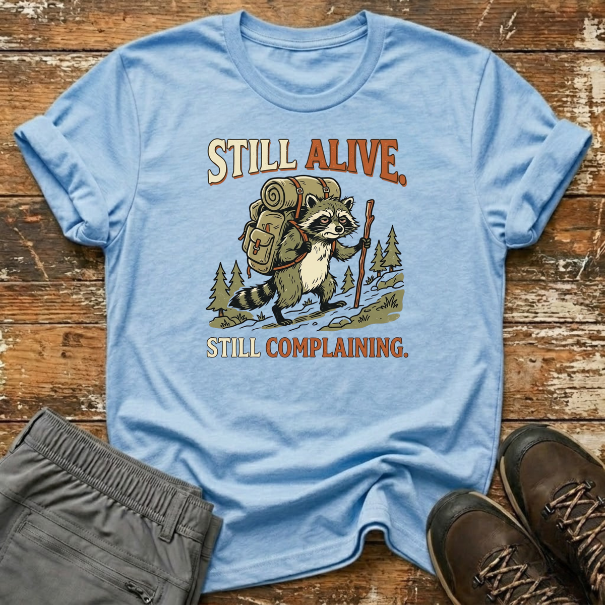 Still Complaining T-Shirt