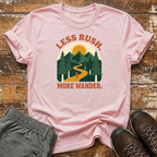 Less Rush. More Wander T-Shirt